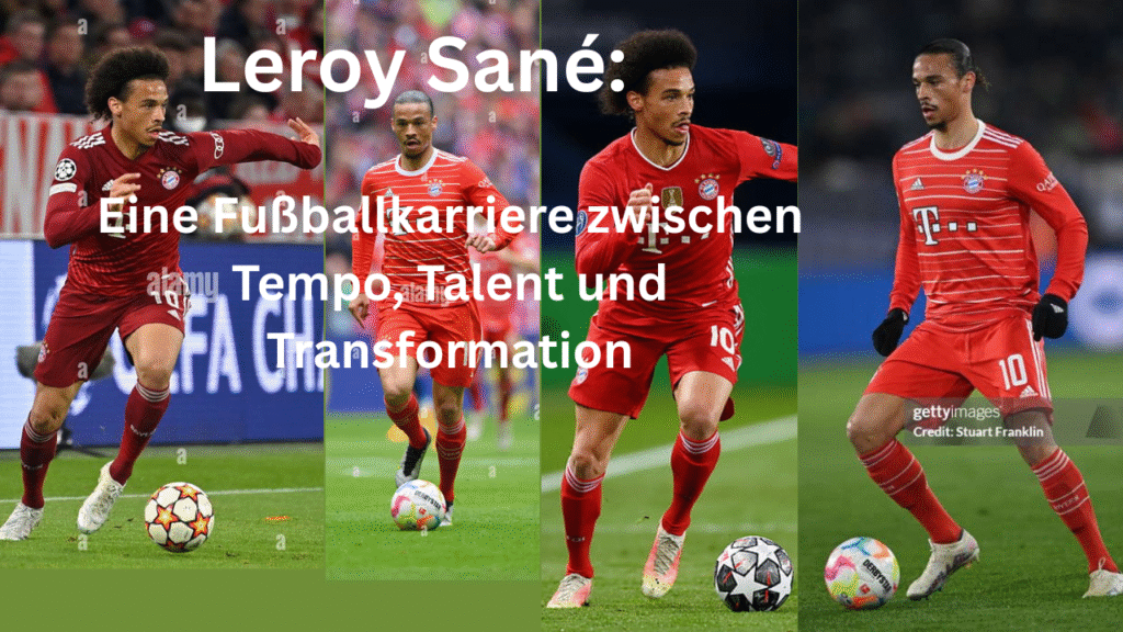 Leroy Sané in verschiedenen Spielszenen im Bayern-Trikot mit dem Titel „Eine Fußballkarriere zwischen Tempo, Talent und Transformation